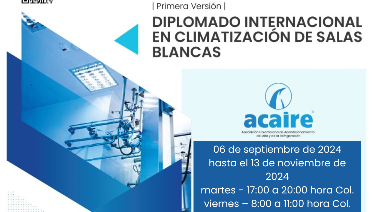 SEPTIEMBRE 2024: Diplomado Internacional en Climatización de Salas Blancas 