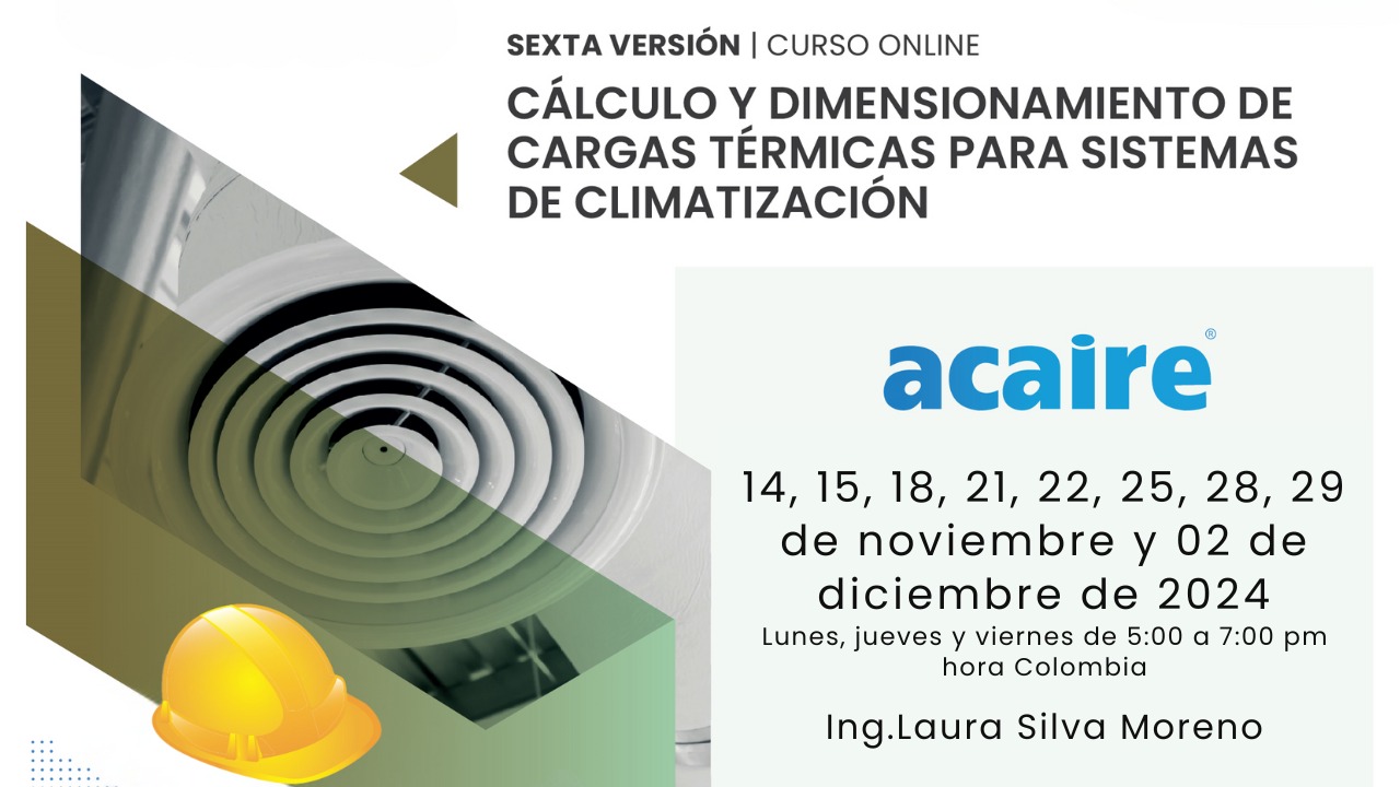 NOVIEMBRE: CURSO ONLINE: CÁLCULO Y DIMENSIONAMIENTO DE CARGAS TÉRMICAS PARA SISTEMAS DE CLIMATIZACIÓN | SEXTA VERSIÓN