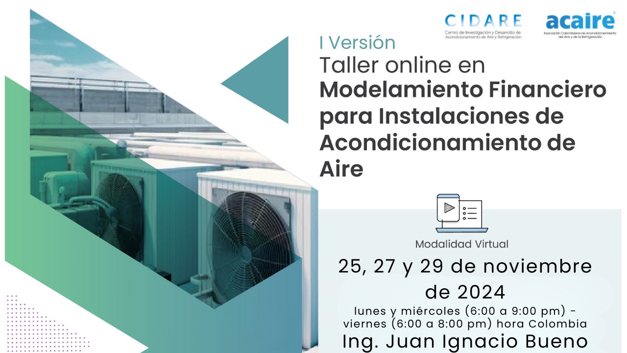 OCTUBRE: TALLER EN MODELAMIENTO FINANCIERO PARA INSTALACIONES DE ACONDICIONAMIENTO DE AIRE