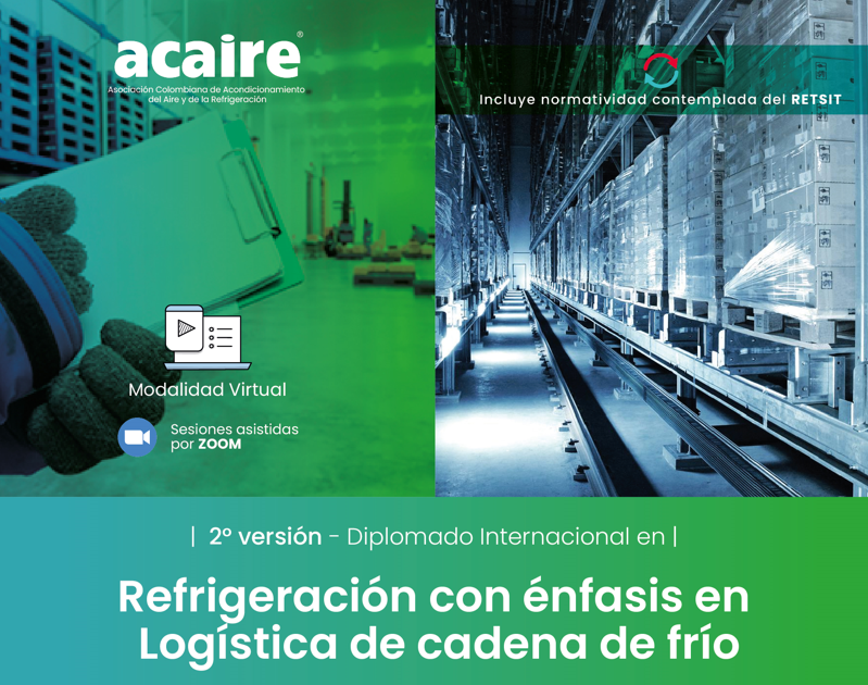 JULIO - SEGUNDA VERSION DIPLOMADO INTERNACIONAL EN REFRIGERACIÓN CON ÉNFASIS EN LOGÍSTICA DE CADENA DE FRÍO 