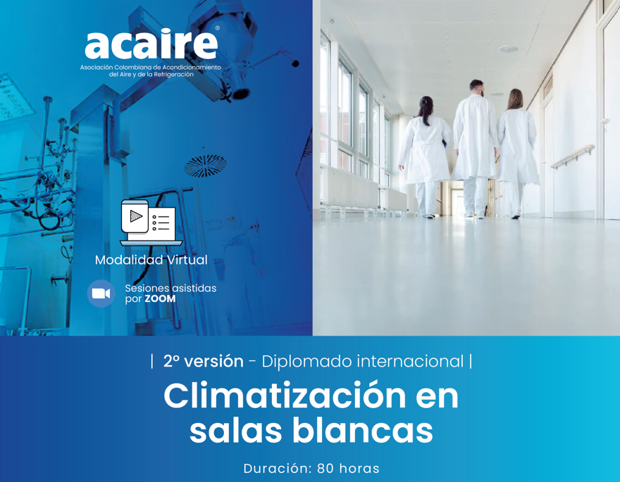 AGOSTO: DIPLOMADO INTERNACIONAL CLIMATIZACIÓN EN SALAS BLANCAS